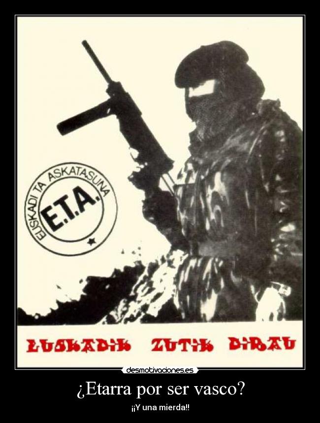 ¿Etarra por ser vasco? -