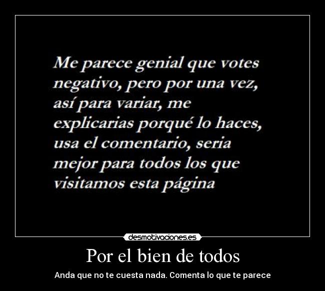 Por el bien de todos - Anda que no te cuesta nada. Comenta lo que te parece