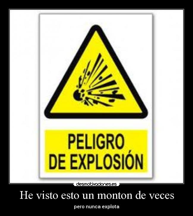 carteles explosion peligro desmotivaciones