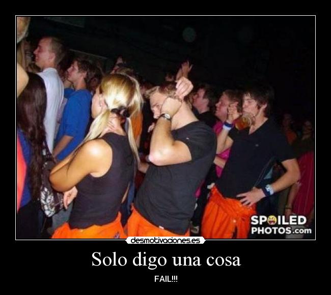 Solo digo una cosa - FAIL!!!