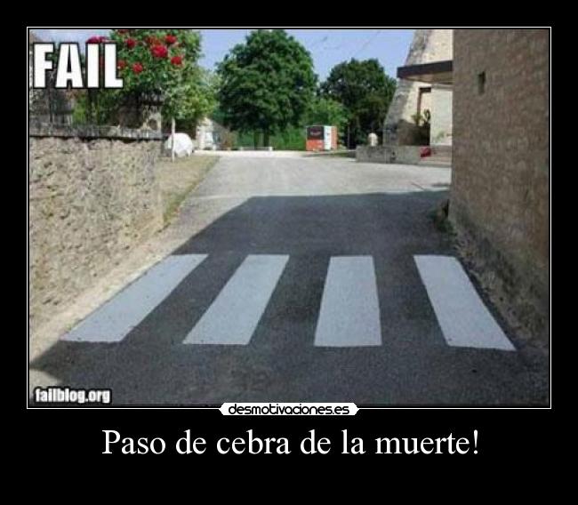 Paso de cebra de la muerte! -