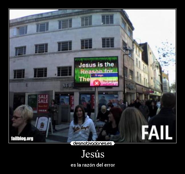 carteles jesus razon error desmotivaciones