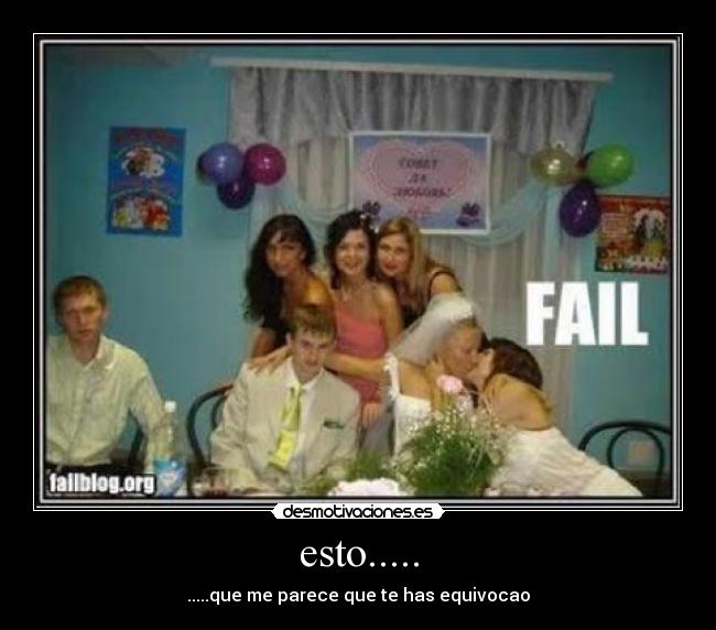 esto..... - .....que me parece que te has equivocao