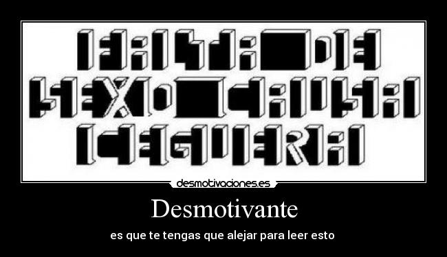 Desmotivante -