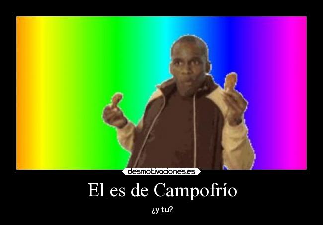 El es de Campofrío - ¿y tu?