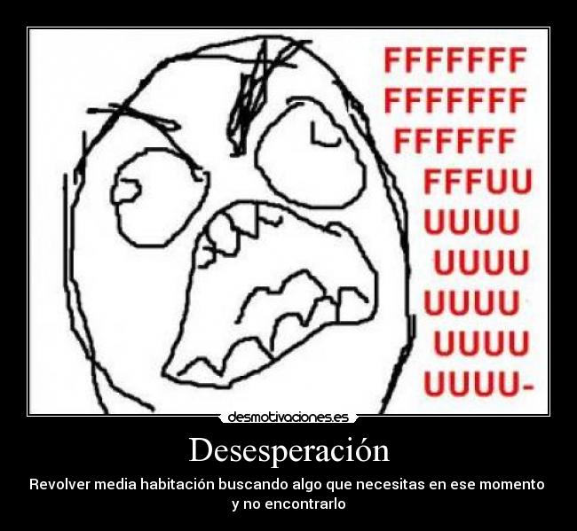 carteles davidrsd06 desesperacion habitacion objeto perdido fffuuu desmotivaciones