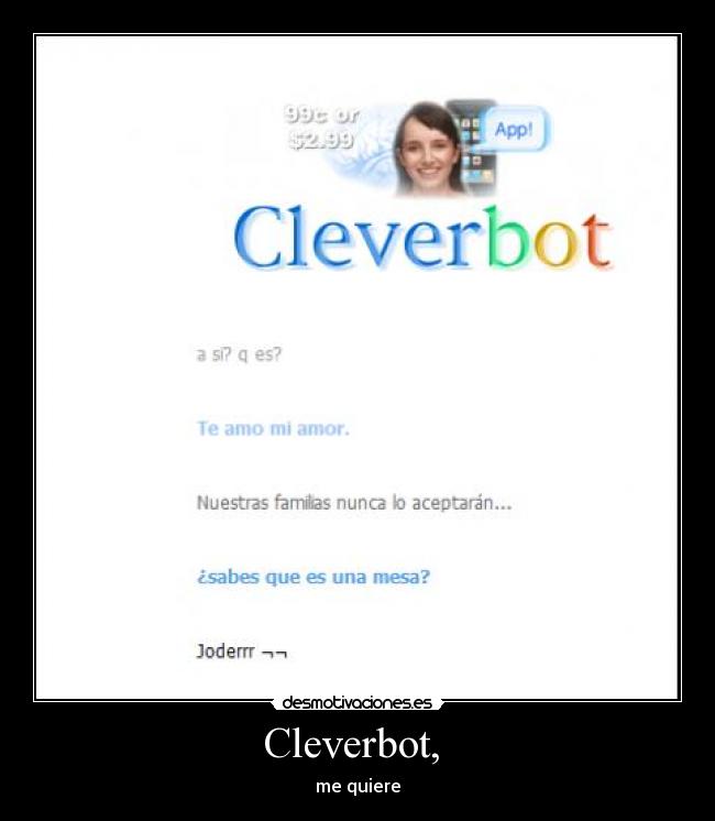 Cleverbot,  - me quiere