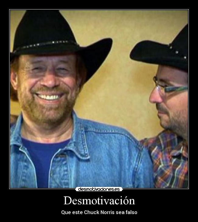 Desmotivación - Que este Chuck Norris sea falso