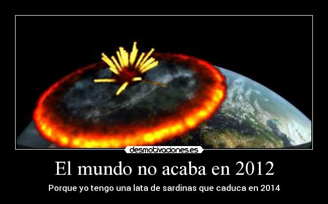 El mundo no acaba en 2012 -