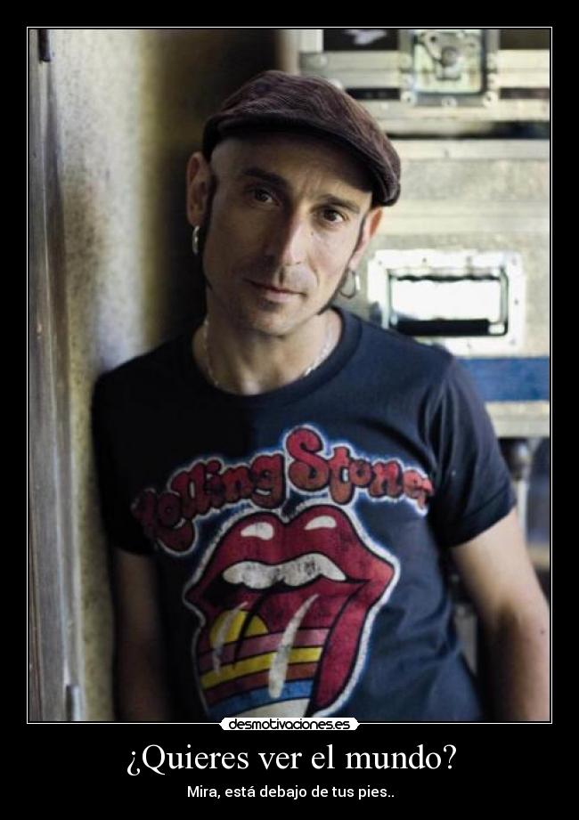 carteles mundo fito mundo cancion fitipaldis pies desmotivaciones