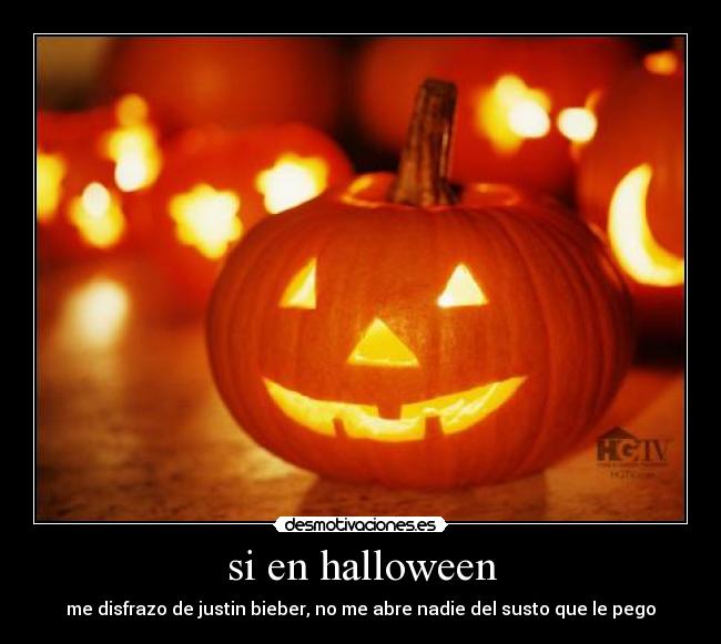 si en halloween - me disfrazo de justin bieber, no me abre nadie del susto que le pego