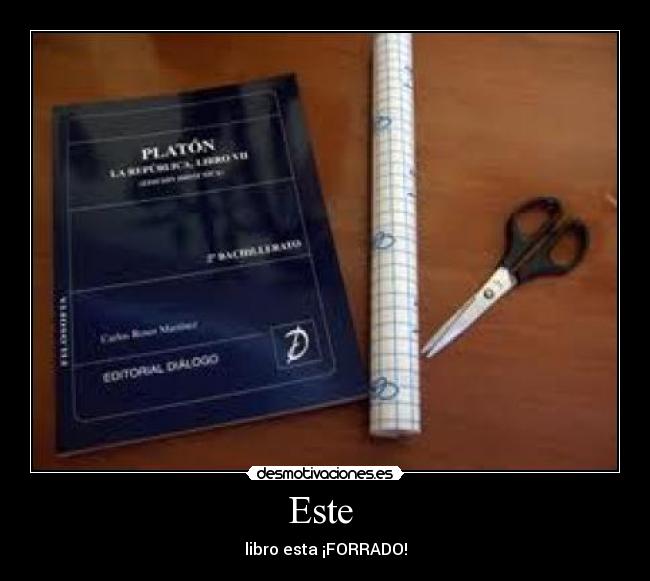 Este  - libro esta ¡FORRADO!