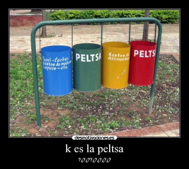 k es la peltsa -