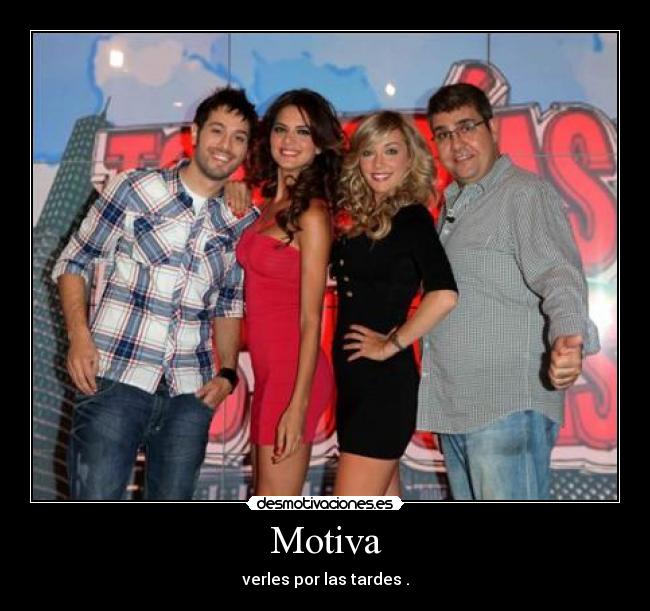 Motiva - verles por las tardes .
