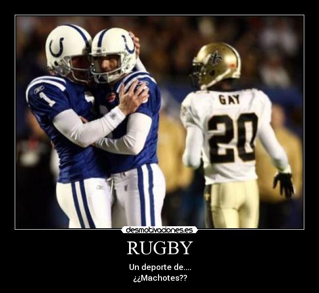 RUGBY - Un deporte de....
¿¿Machotes??