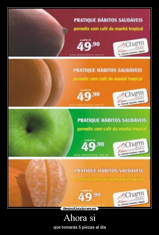 Ahora si - que tomarás 5 piezas al día