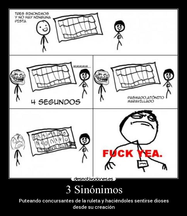 3 Sinónimos - Puteando concursantes de la ruleta y haciéndoles sentirse dioses desde su creación