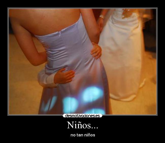 Niños... - no tan niños