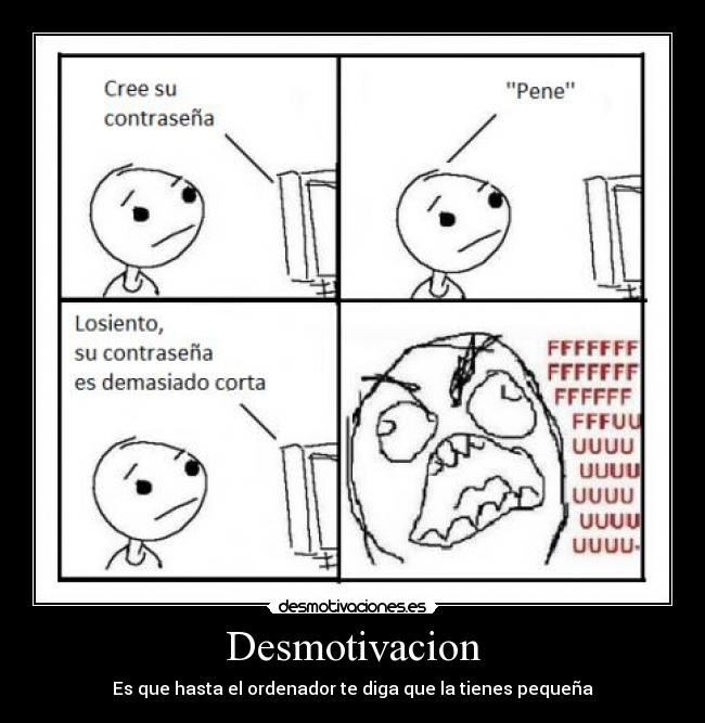 Desmotivacion - Es que hasta el ordenador te diga que la tienes pequeña
