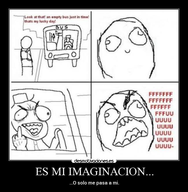 carteles imaginacion fuuuuuuuuuuuuuuuuuu desmotivaciones