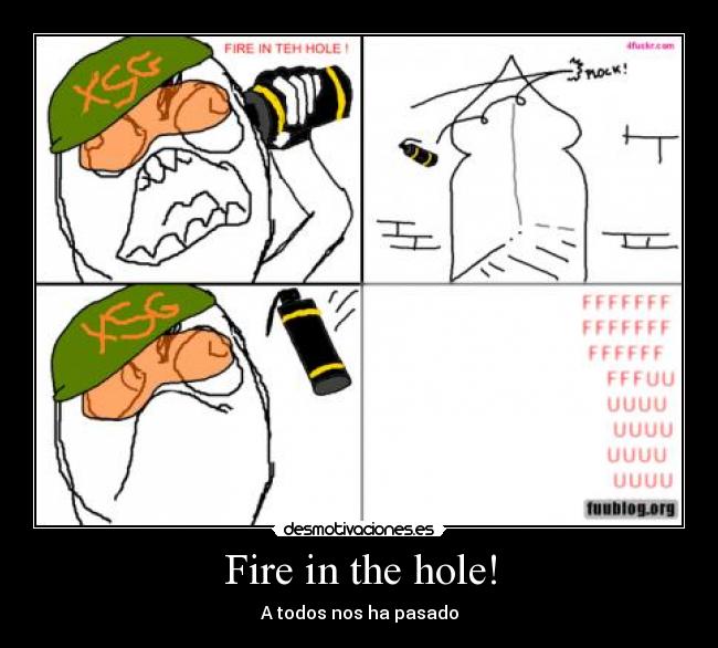 Fire in the hole! - A todos nos ha pasado