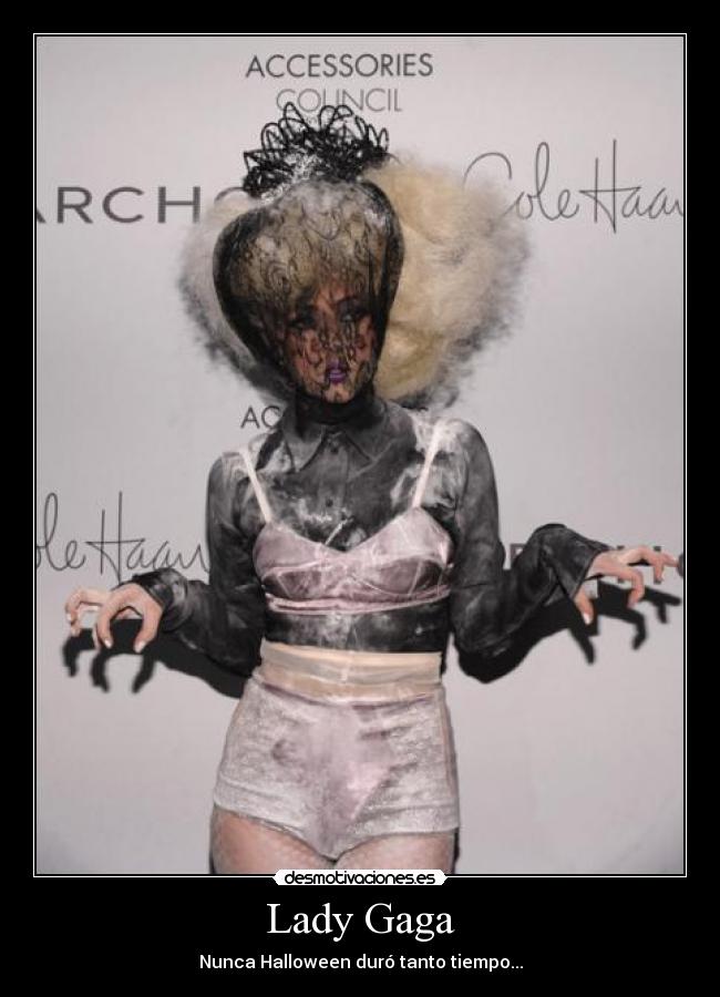 Lady Gaga - Nunca Halloween duró tanto tiempo...