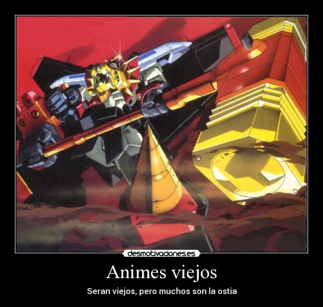 Animes viejos - Seran viejos, pero muchos son la ostia