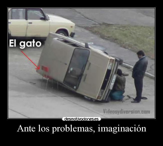 carteles problemas imaginacion ante los problemas imaginacion desmotivaciones