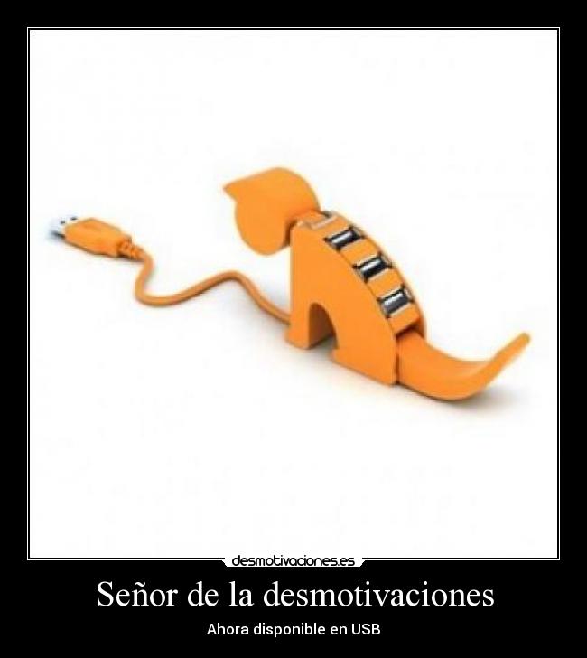 Señor de la desmotivaciones - Ahora disponible en USB