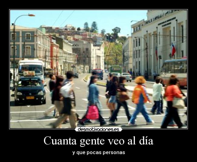 Cuanta gente veo al día -