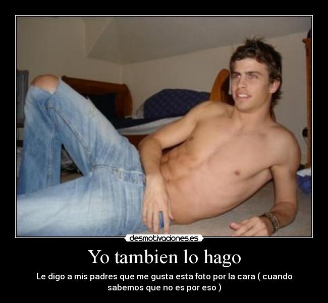 Yo tambien lo hago -