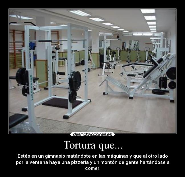 Tortura que... -