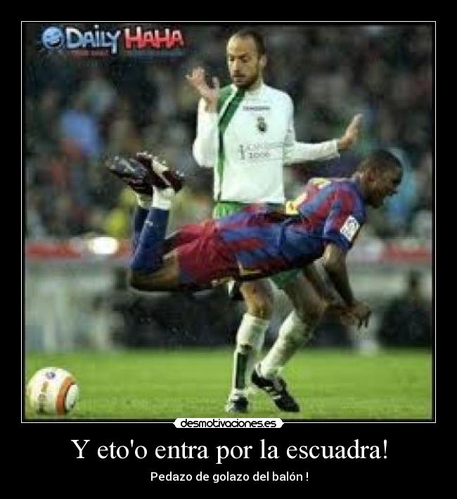 Y etoo entra por la escuadra! -