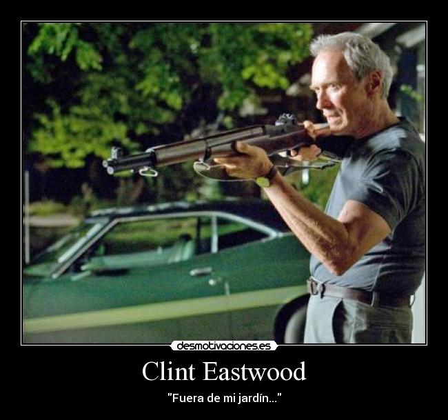 carteles cliny eastwood desmotivaciones