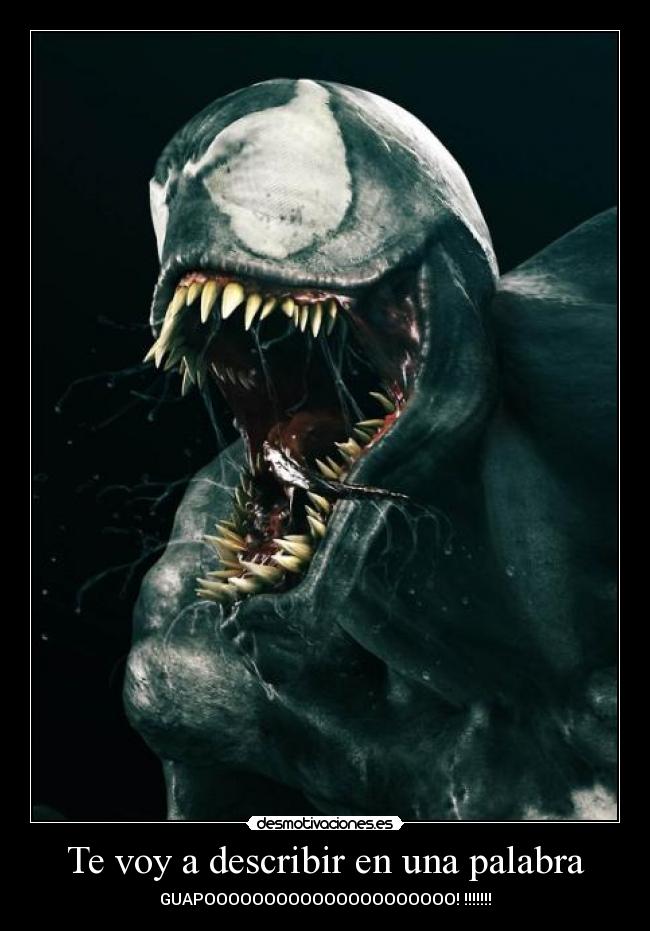 Te voy a describir en una palabra - GUAPOOOOOOOOOOOOOOOOOOOOO! !!!!!!!