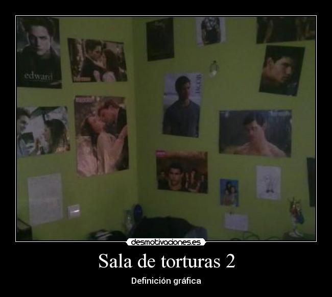 carteles sala torturas edwar crepusculo desmotivaciones