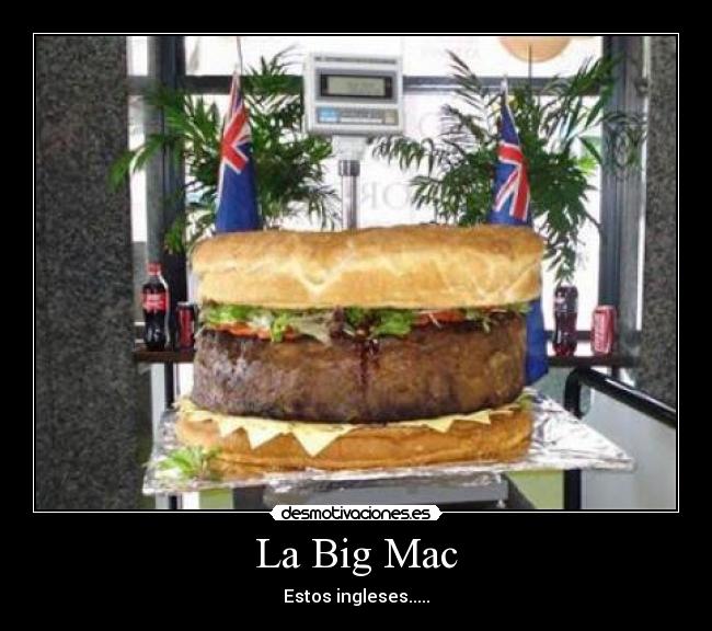 La Big Mac - Estos ingleses.....