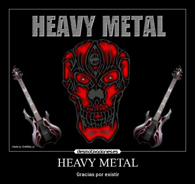 HEAVY METAL - Gracias por existir
