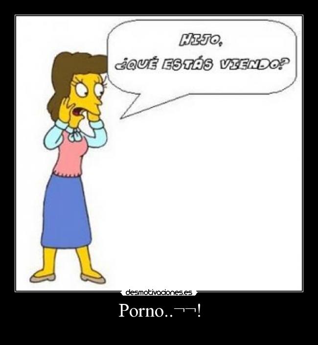 Porno..¬¬! -