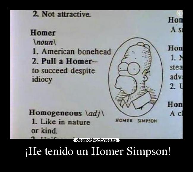 ¡He tenido un Homer Simpson! -