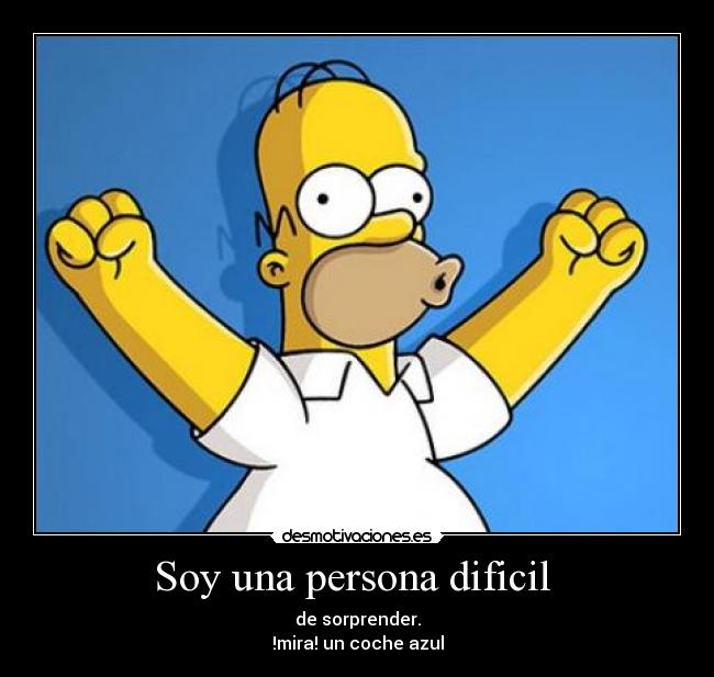 Soy una persona dificil -