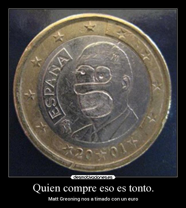 Quien compre eso es tonto. - 