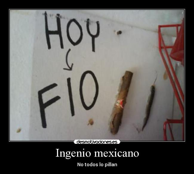Ingenio mexicano -