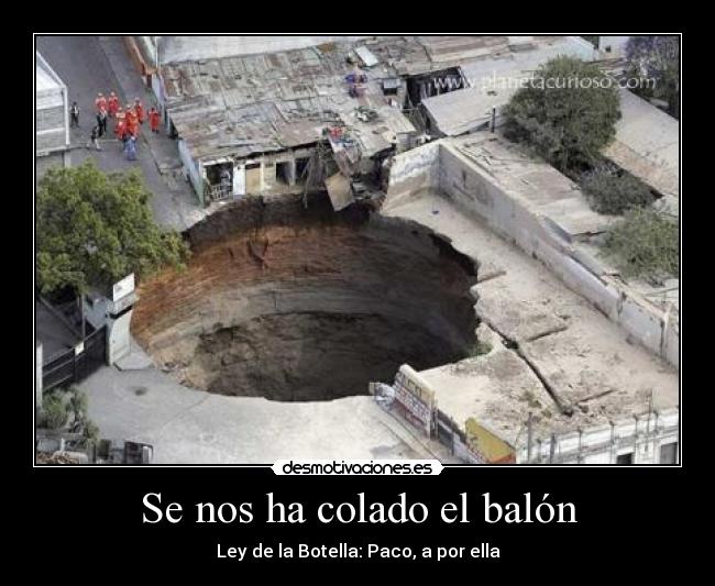 Se nos ha colado el balón -