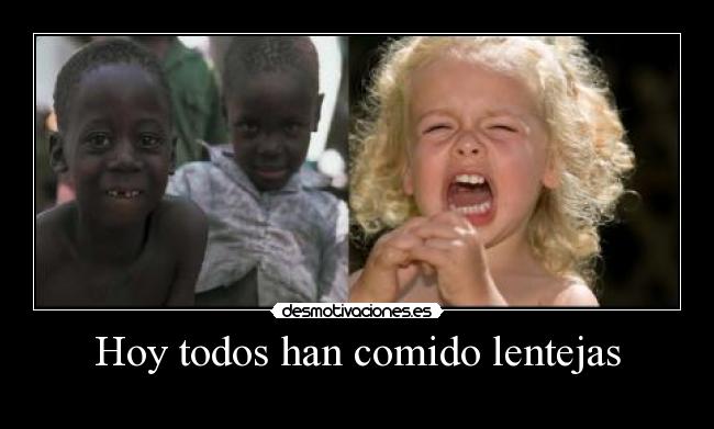 Hoy todos han comido lentejas -