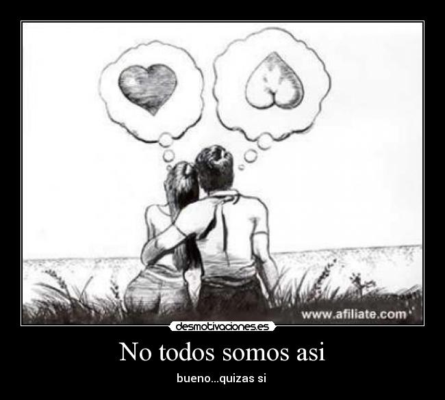 No todos somos asi - 