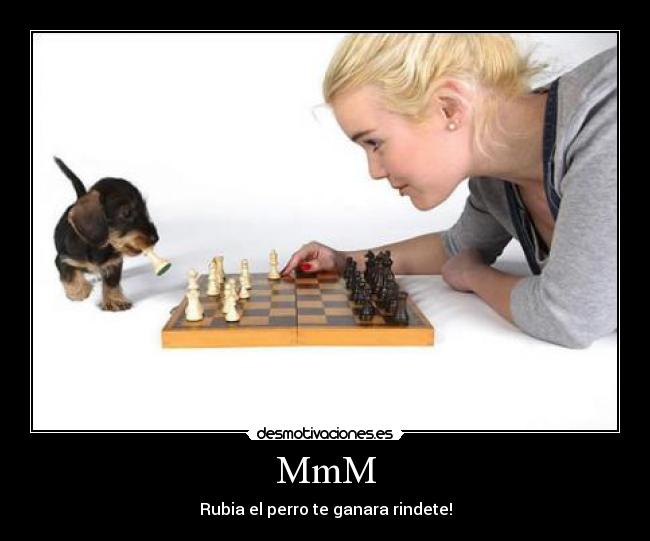 MmM - Rubia el perro te ganara rindete!