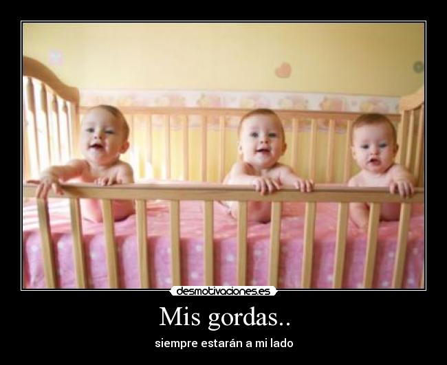 Mis gordas.. - 