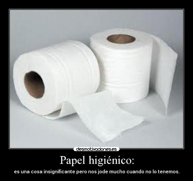 Papel higiénico: -
