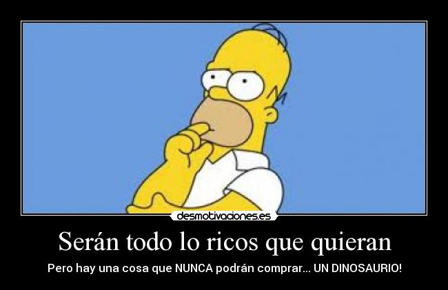 Serán todo lo ricos que quieran - 
